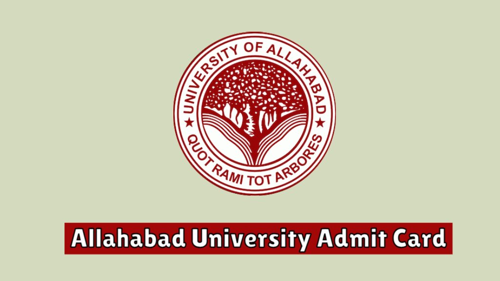 PGAT Admit Card 2024: Allahabad University Releases Hall Tickets for July Exams – @aupravesh2024.cbtexam.in