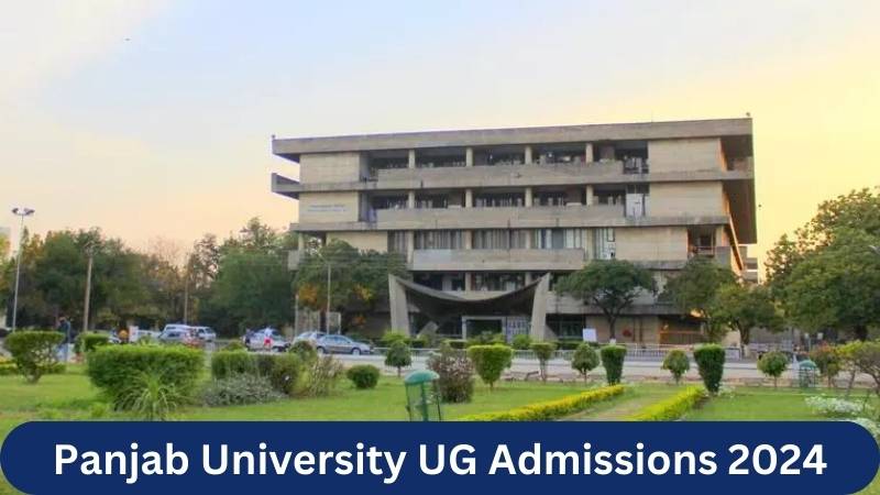 Panjab University UG Admissions 2024: Apply by July 2, Fees, Courses, Admission Process @puchd.ac.in