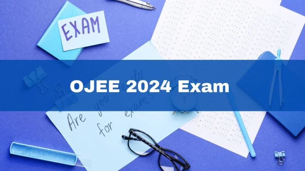 OJEE 2024 Counselling Schedule Announced: Registration From July 8 @ojee.nic.in [ OJEE News]