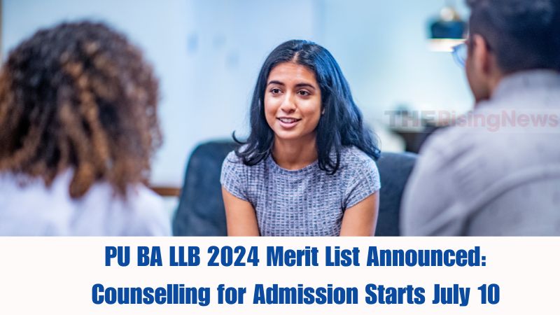 PU BA LLB 2024 Merit List Announced: Counselling for Admission Starts July 10
