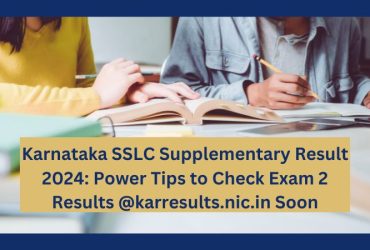 Karnataka SSLC Supplementary Result 2024: Power Tips to Check Exam 2 Results @karresults.nic.in Soon